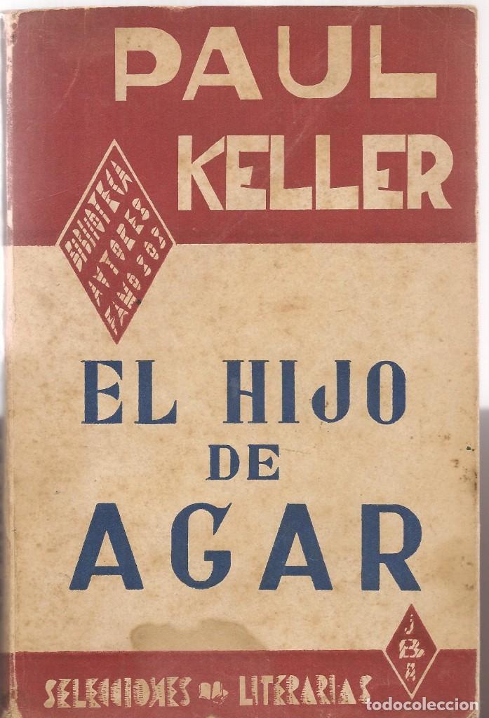 Libros: KELLER,PAUL   ,EL HIJO DE AGAR  ,1950 - Foto 1
