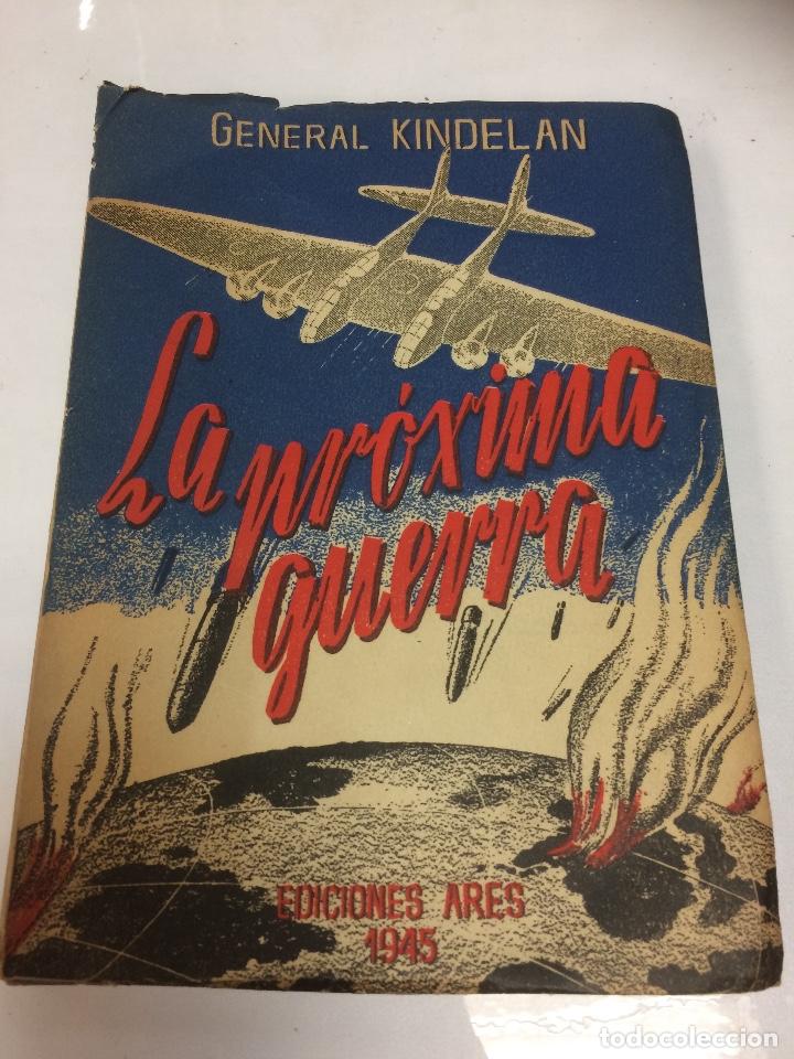 Libros: LA PROXIMA GUERRA, DEL GENERAL KINDELAN - Foto 1