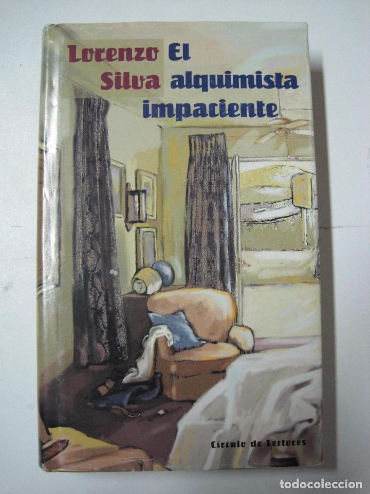 Libros: El alquimista impaciente / Silva, Lorenzo - Foto 1