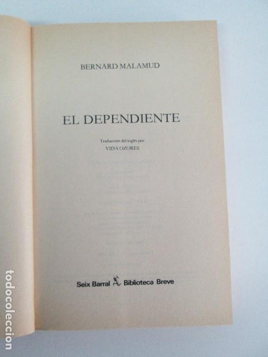 Libros: BERNARD MALAMUD. EL DEPENDIENTE. VER FOTOS - Foto 7