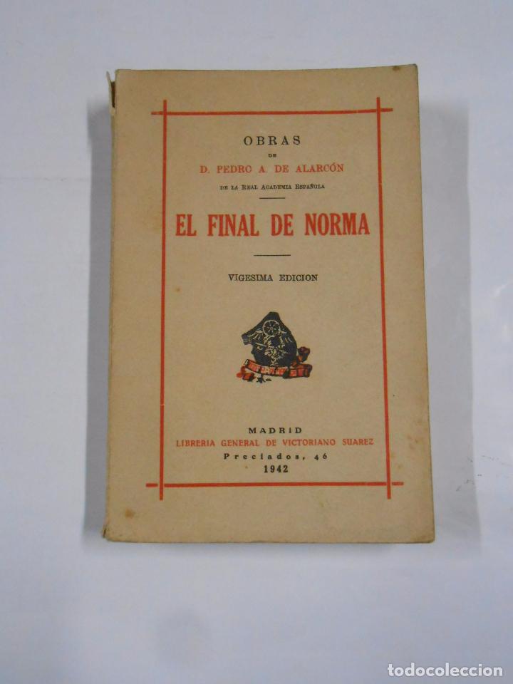 Libros: EL FINAL DE NORMA. PEDRO A. DE ALARCON. 1942. TDK35 - - Foto 1