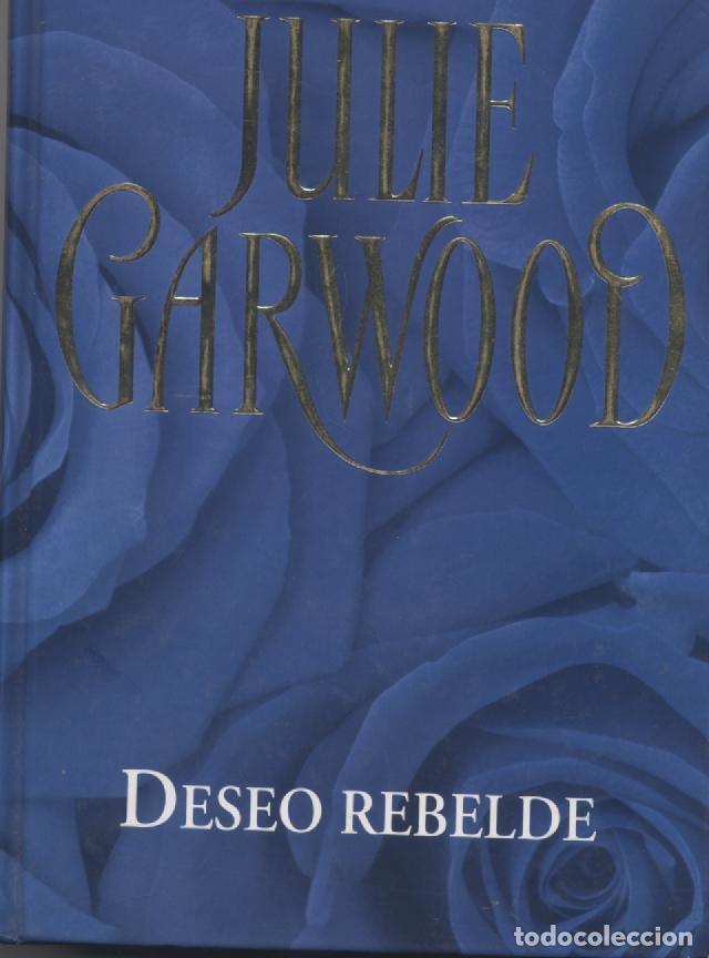 Libros: DESEO REBELDE- JULIE GARWOOD - Foto 1
