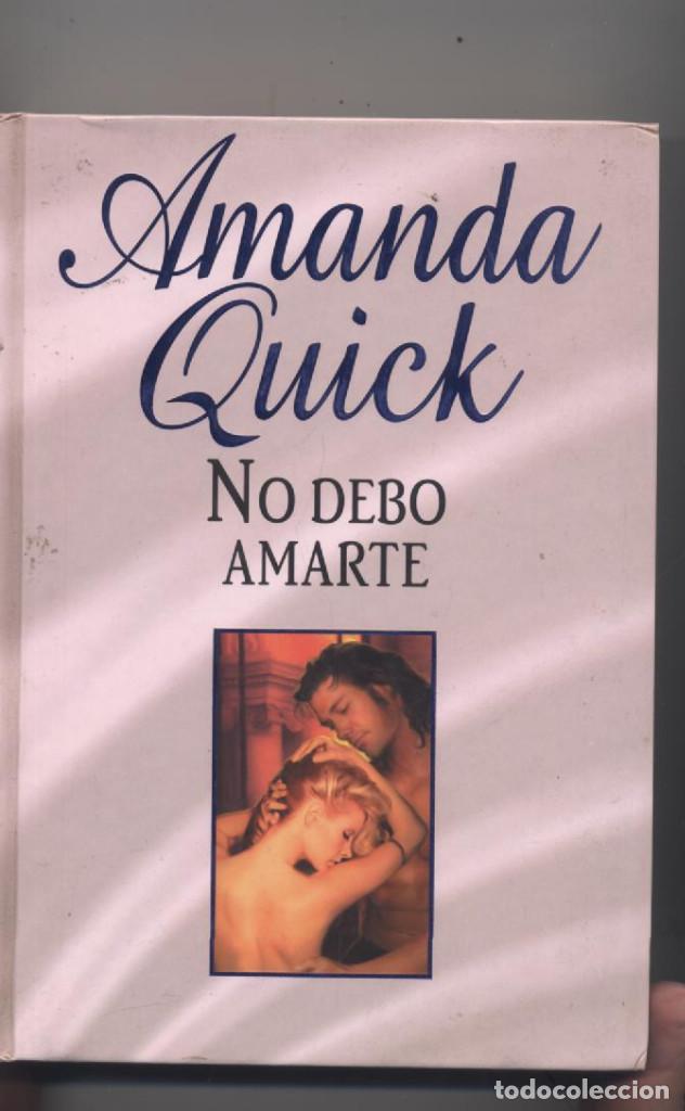 Libros: NO DEBO AMARTE- AMANDA QUICK - Foto 1