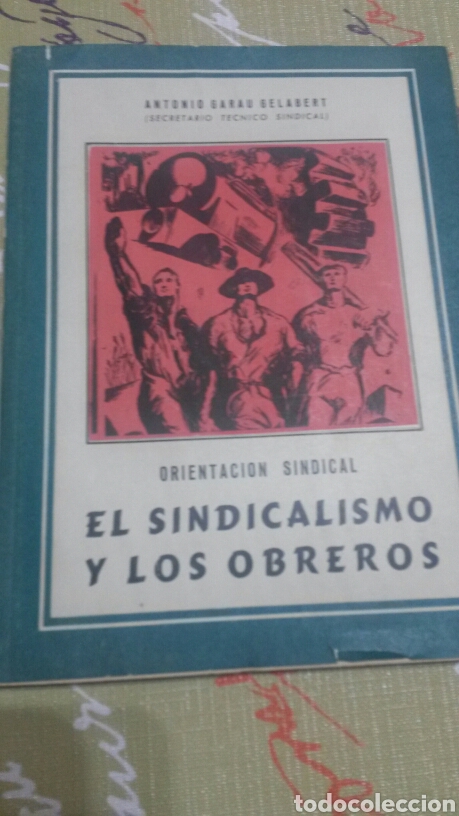 Libros: Libro El sindicalismo y los obreros. Antonio Garau Gelabert. 1955. Orientaci&oacute;n Sindical