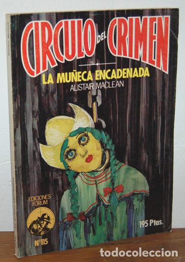Libros: C&Iacute;RCULO DEL CR&Iacute;MEN. LA MU&Ntilde;ECA ENCADENADA. N&ordm; 115 - ALISTAIR MACLEAN - Foto 1