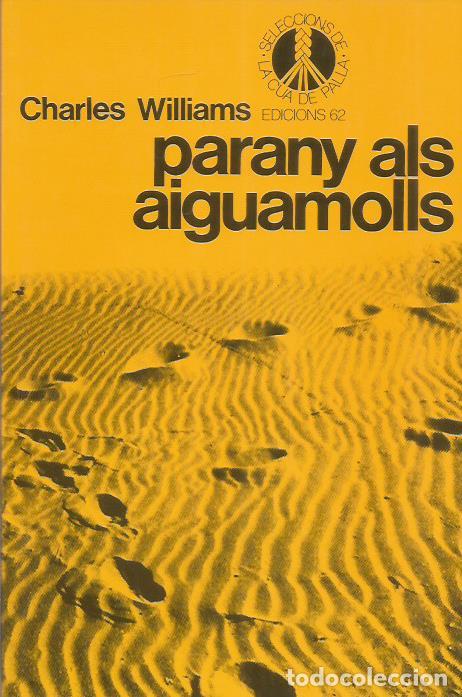 Libros: PARANY ALS AIGUAMOLLS - Williams,Charles - Foto 1