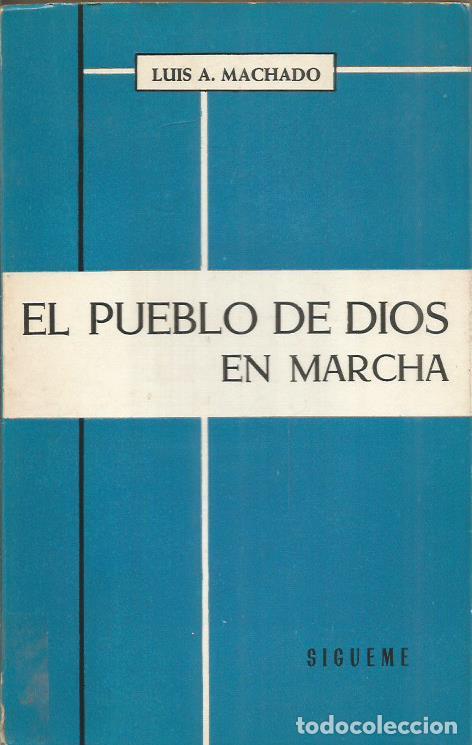 Libros: EL PUEBLO DE DIOS EN MARCHA - Machado,Luis A. - Foto 1