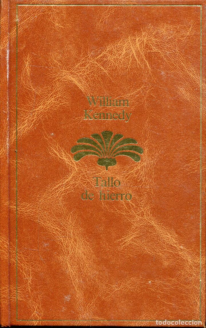 Libros: william kennedy  --- tallo de hierro - Foto 1