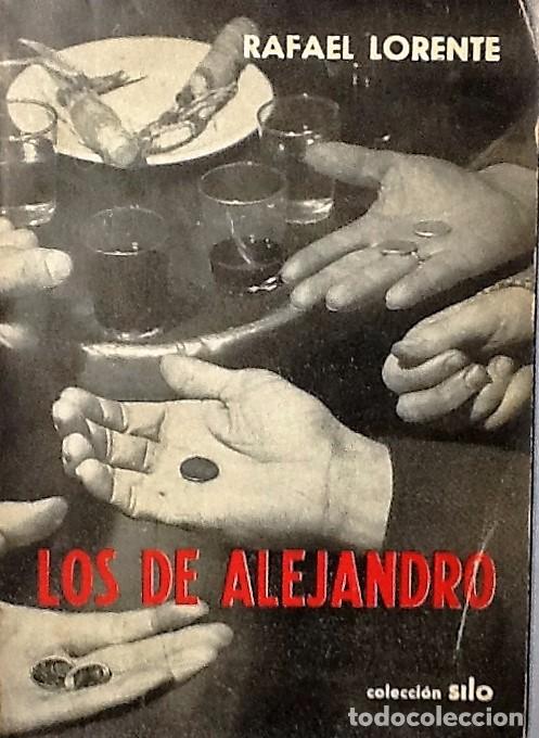 Libros: Los de Alejandro. Rafael Lorente. coleccion SILO - Foto 1