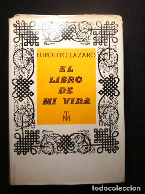 Libros: Hip&oacute;lito Lazaro: El libro de mi vida, ED. Nacional, 1968 - Foto 1
