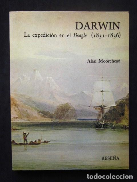 Libros: Alan Moorehead: Darwin. La expedici&oacute;n en el Beagle (1831-1836), Rese&ntilde;a, 1991 - Foto 1