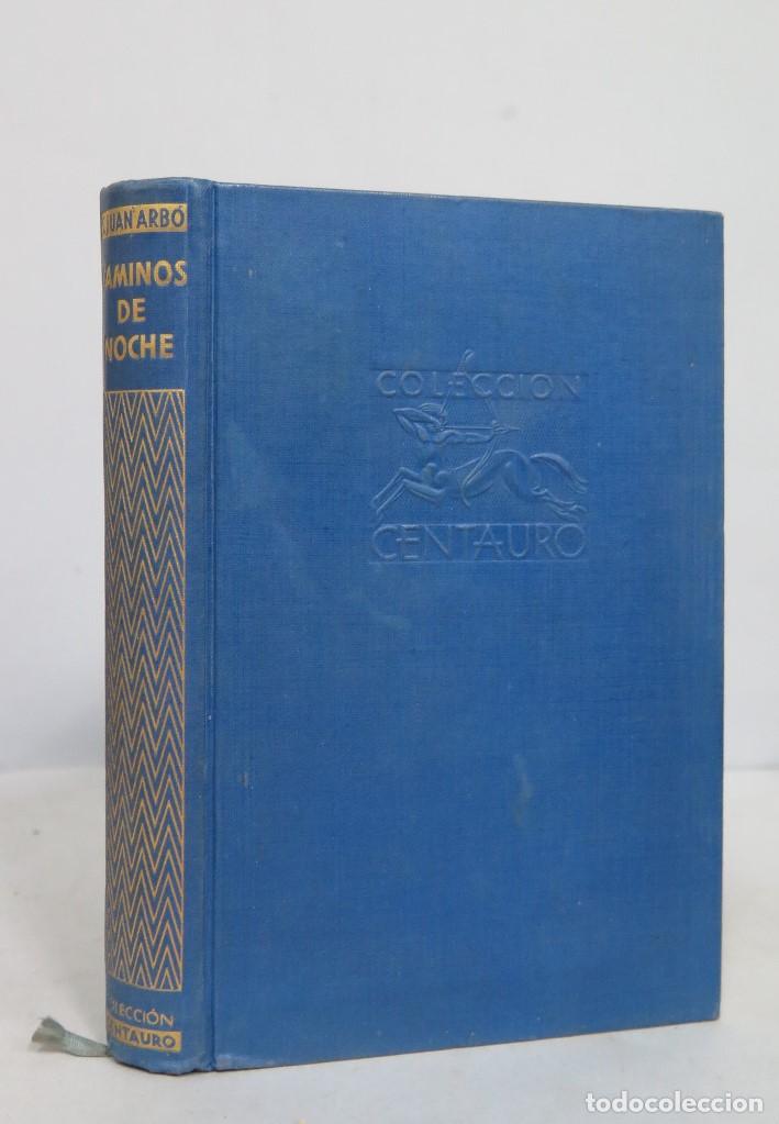 Libros: CAMINOS DE NOCHE. JUAN ARBO - Foto 1