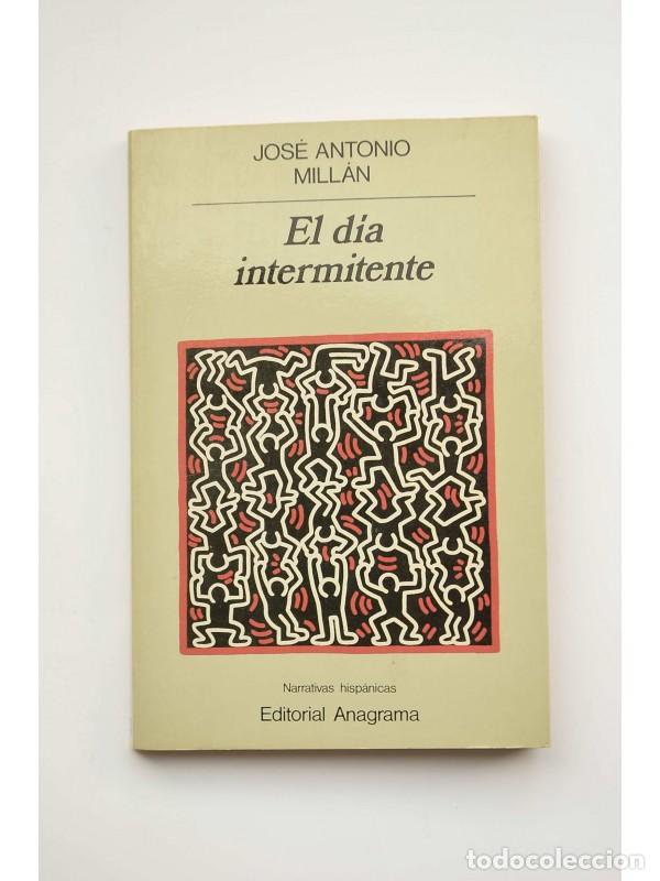 Libros: El d&iacute;a intermitente - MILL&Aacute;N, Jose Antonio - Foto 1
