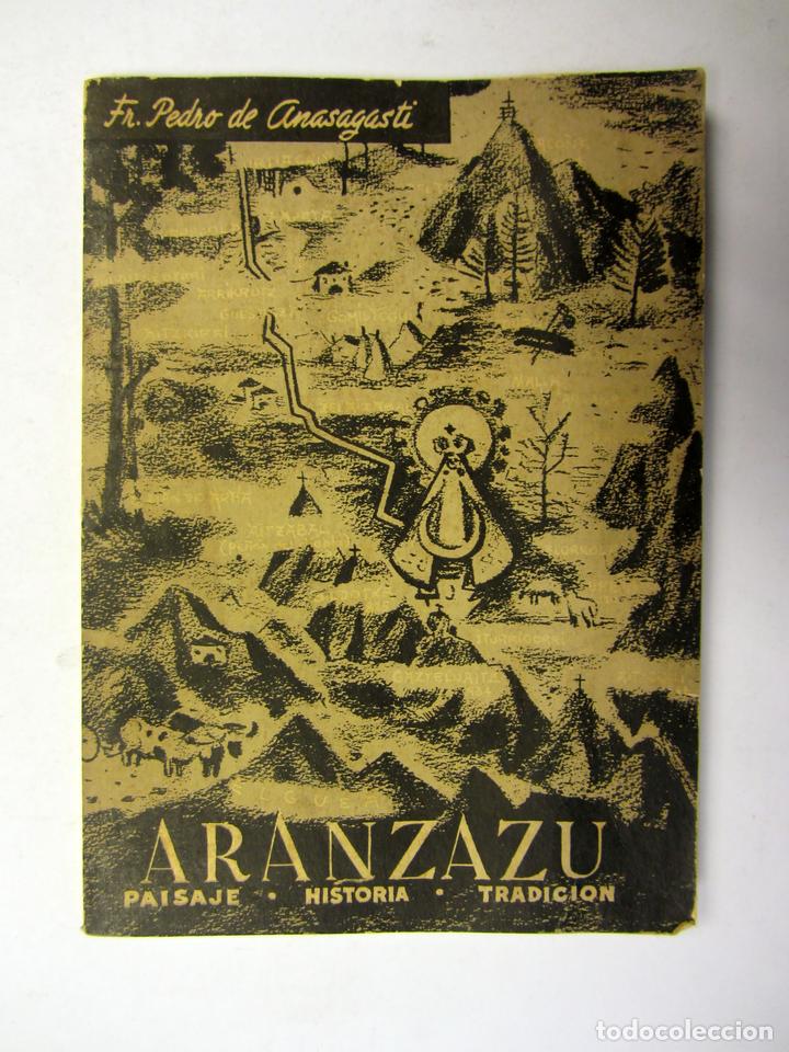 Libros: Aranzazu. Fr. Pedro de Anasagasti. 1955 - Foto 1