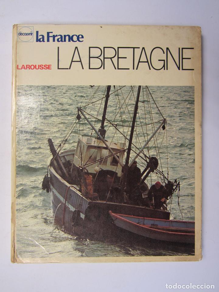 Libros: La Bretagne. Larousse. 1972 - Foto 1