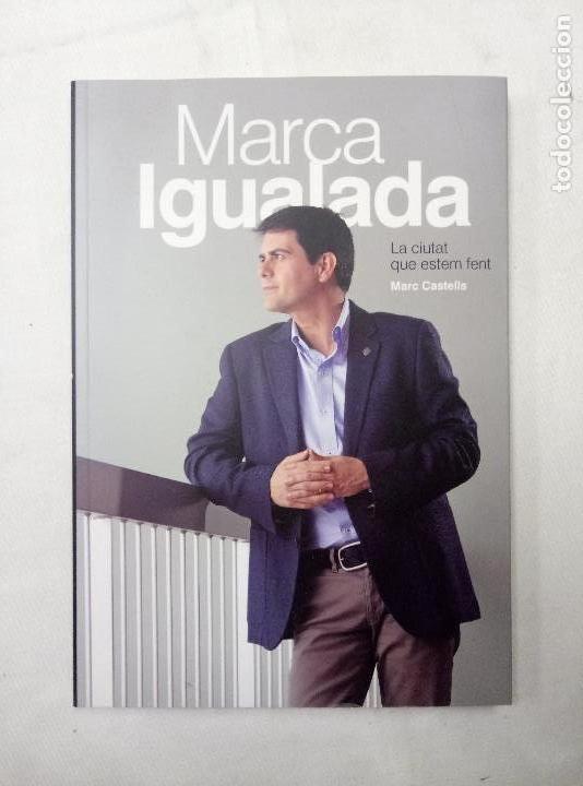 Libros: MARC IGUALADA. LA CIUTAT QUE ESTEM FENT. MARC CASTELLS - Foto 1