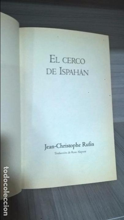 Libros: Jean christophe rufin,EL CERCO DE ISPAHAN,tapa dura - Foto 3