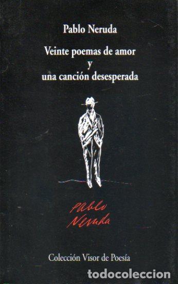 Libros: VEINTE POEMAS DE AMOR Y UNA CANCI&Oacute;N DESESPERADA. - Foto 1