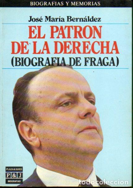 Libros: EL PATR&Oacute;N DE LA DERECHA (BIOGRAF&Iacute;A DE FRAGA). 1&ordf; edici&oacute;n. - Foto 1
