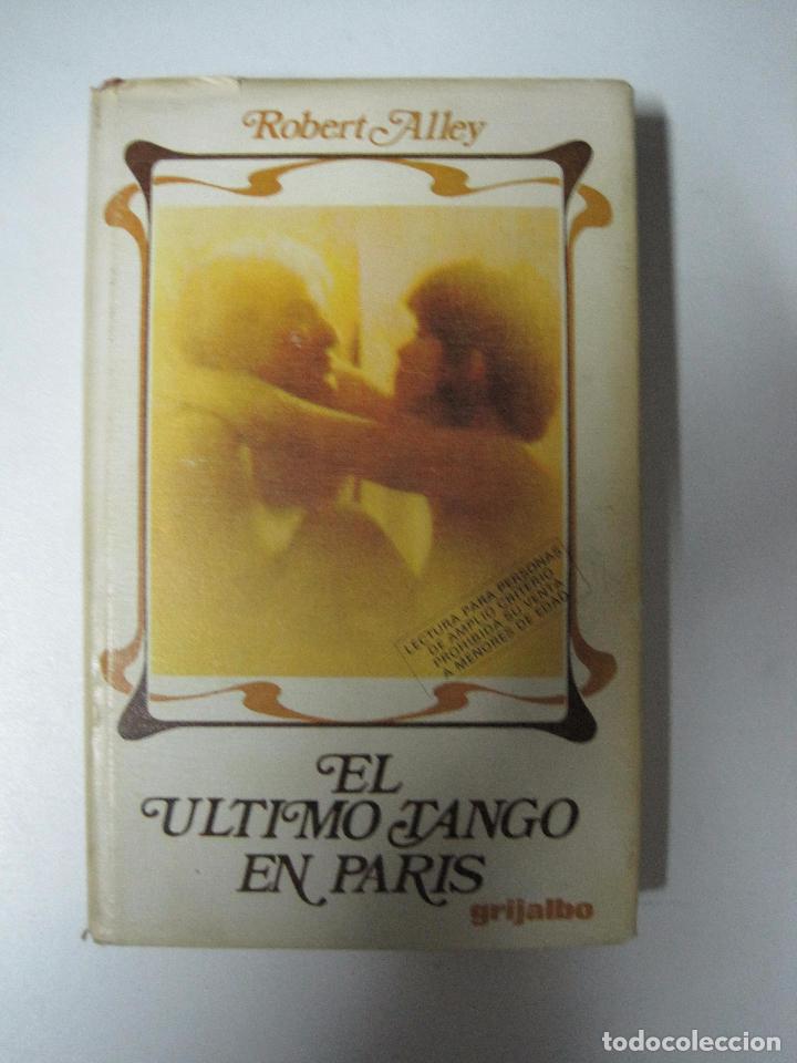 Libros: El &uacute;ltimo tango en Par&iacute;s / Robert Alley - Foto 1