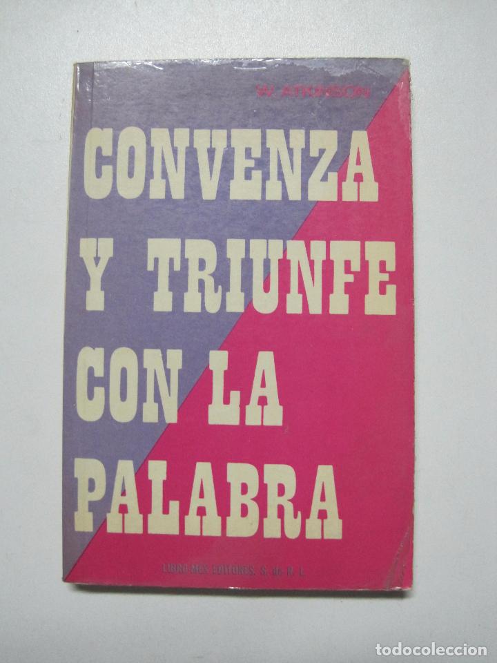 Libros: Convenza Y Triunfe Con La Palabra / William W. Atkinson - Foto 1