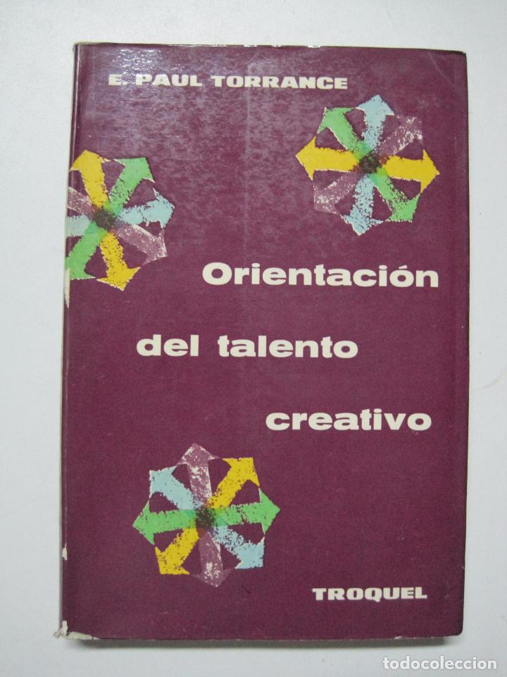 Libros: Orientacion Del Talento Creativo / E. Paul Torrance - Foto 1