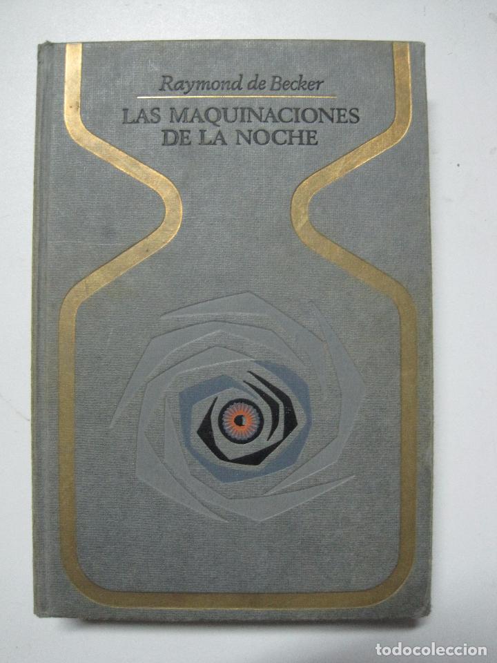Libros: Las Maquinaciones De La Noche / Raymond de Becker - Foto 1