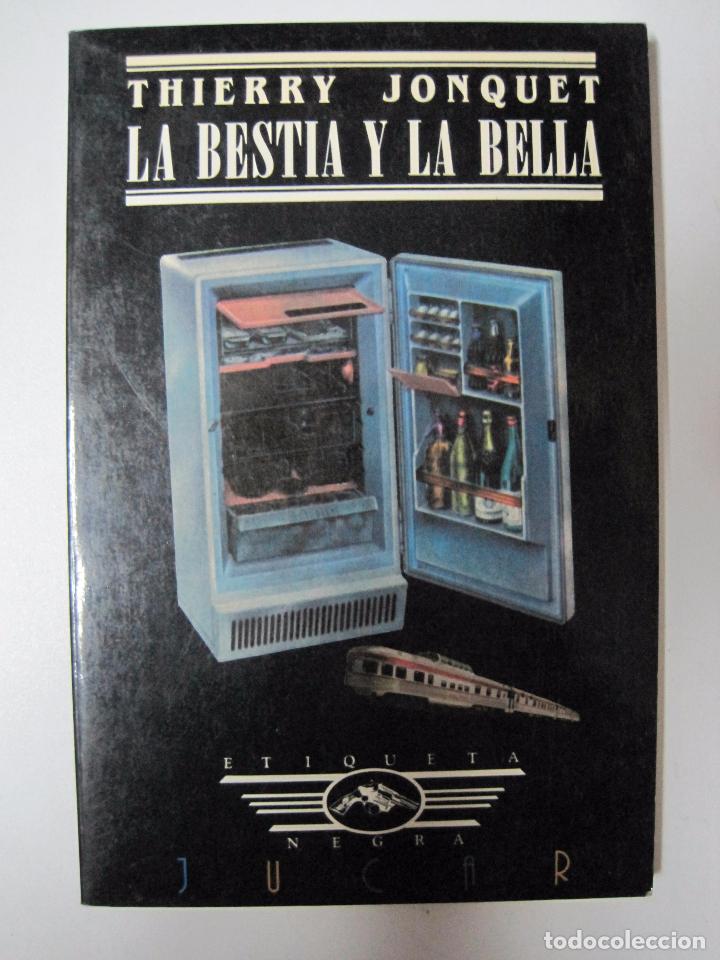 Libros: La Bestia Y La Bella / Jonquet Thierry - Foto 1