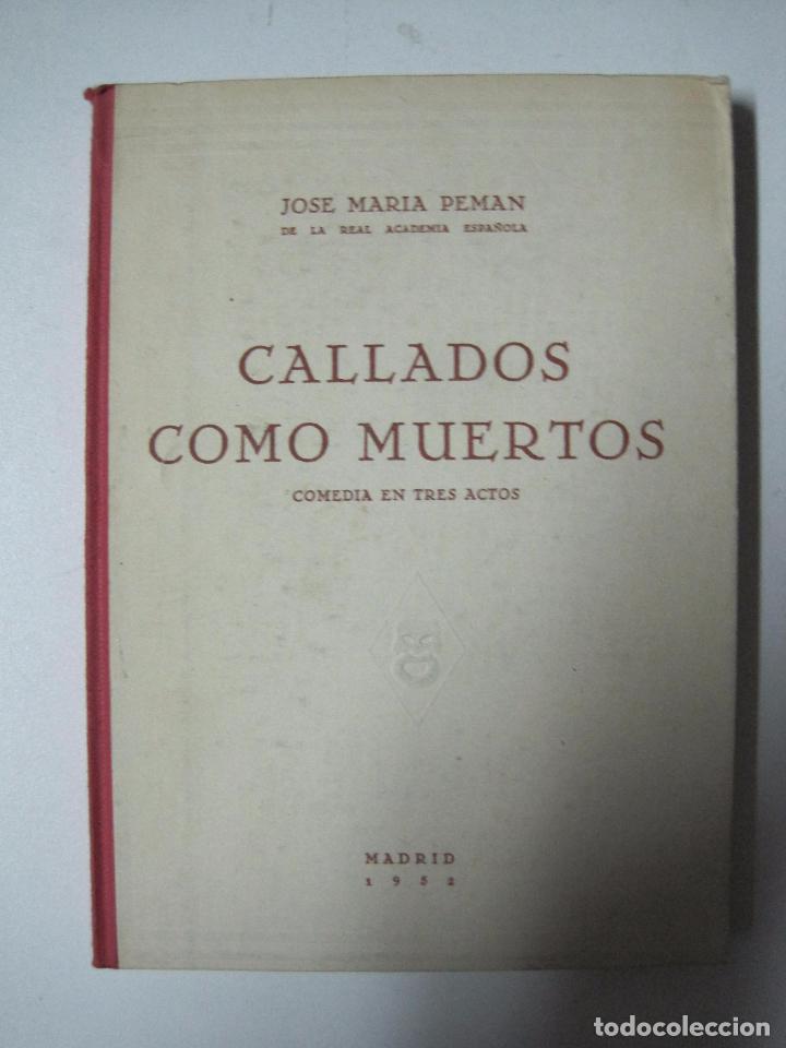 Libros: Callados Como Muertos / Jose Maria Peman - Foto 1