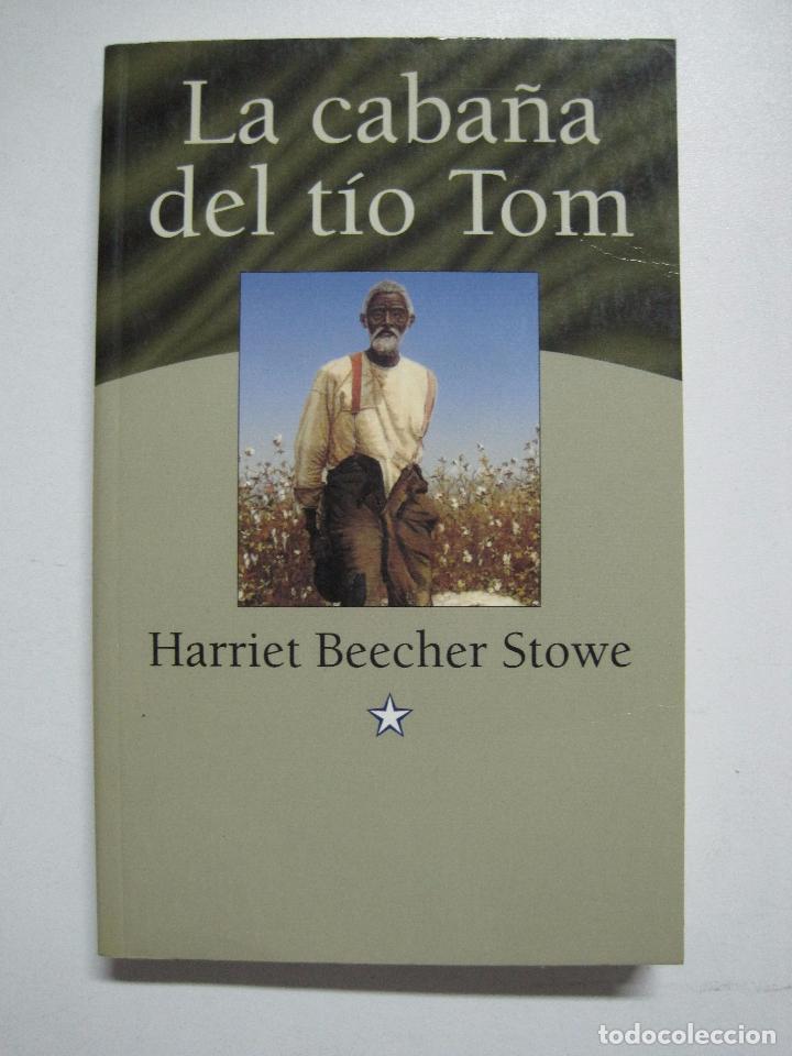 Libros: La caba&ntilde;a del t&iacute;o Tom / Harriet Beecher Stowe - Foto 1