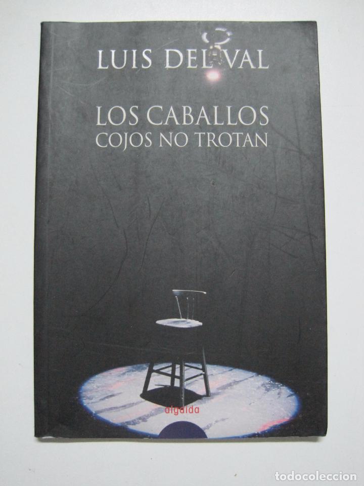 Libros: Los Caballos Cojos No Trotan / Luis Del Val - Foto 1