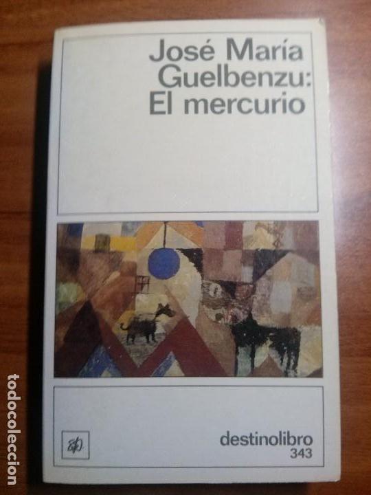 Libros: JOSE MARIA GUELBENZU: EL MERCURIO - Foto 1