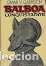 Libros: Balboa Conquistador (Omar V. Garrison) - Foto 1