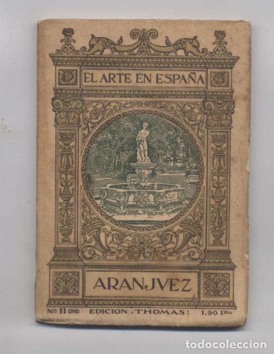 Libros: EL ARTE EN ESPA&Ntilde;A- ARANJUEZ- EDICION: THOMAS - Foto 1