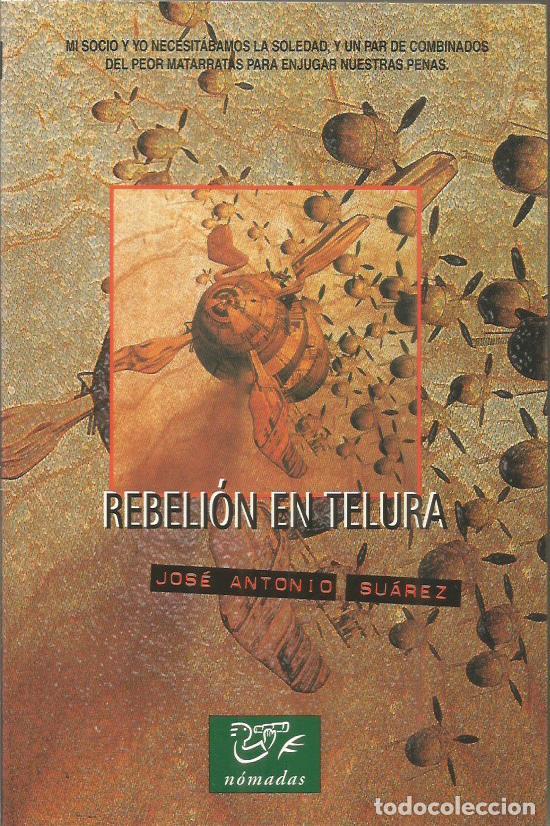 Libros: REBELI&Oacute;N EN TELURA - Su&aacute;rez,Jos&eacute; Antonio - Foto 1