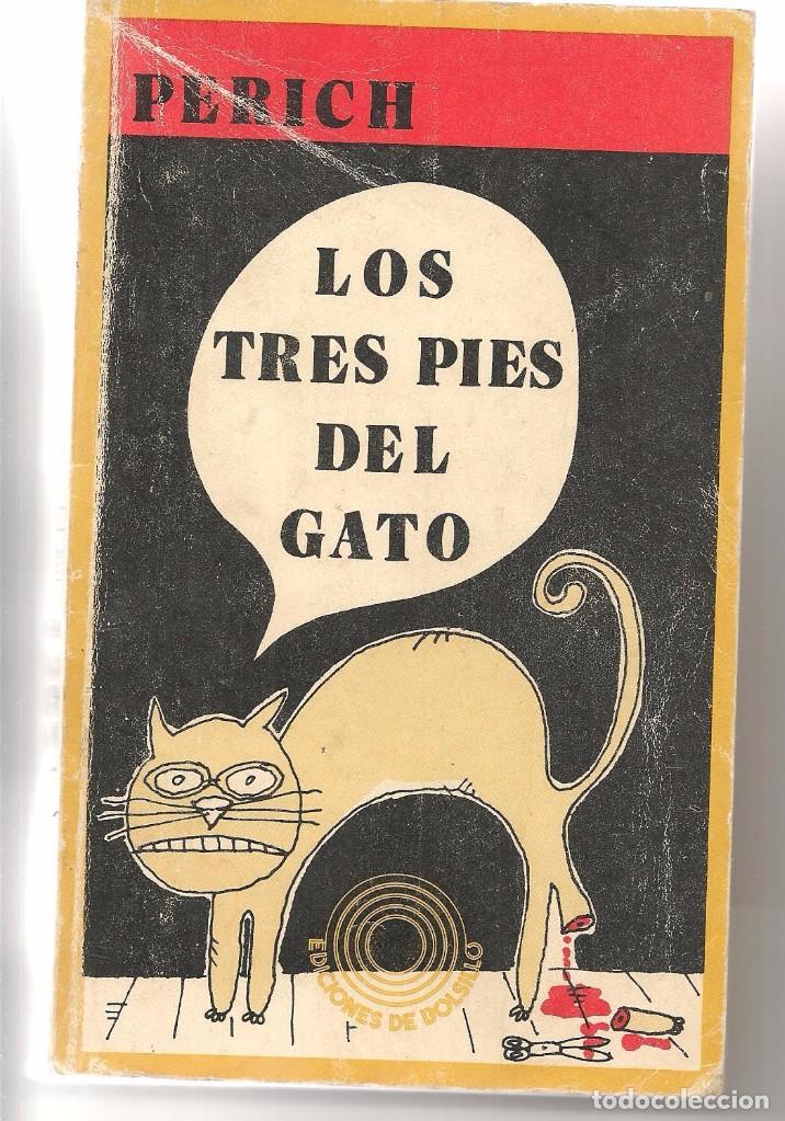 Libros: PERICH. LOS TRES PIES DEL GATO. EDICIONES PEN&Iacute;NSULO 1973. (Z/5) - Foto 1