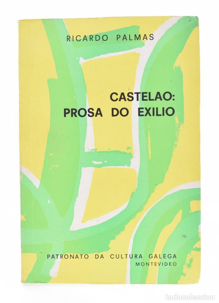 Libros: CASTELAO: PROSA DO EXILIO - PALMAS, Ricardo - Foto 1