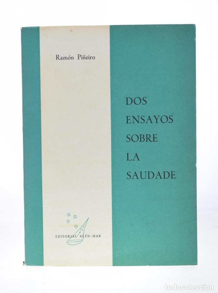 Libros: DOS ENSAYOS SOBRE LA SAUDADE - PI&Ntilde;EIRO, Ram&oacute;n - Foto 1