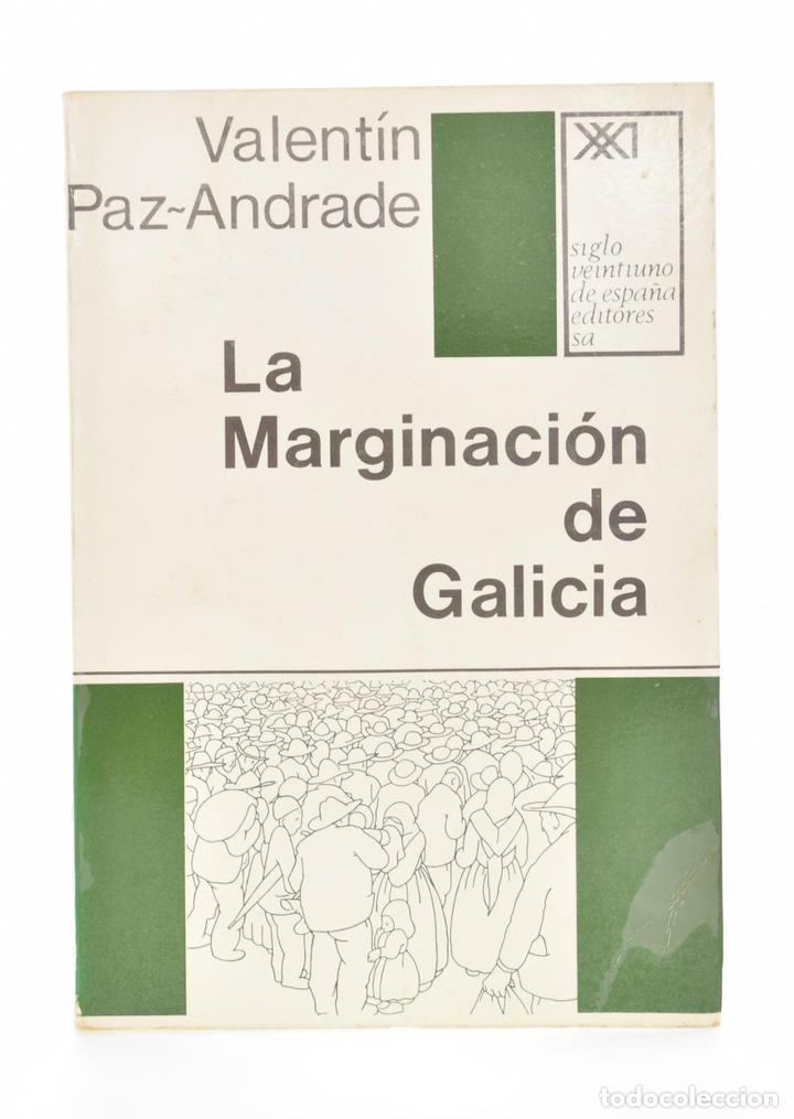 Libros: LA MARGINACI&Oacute;N DE GALICIA - PAZ-ANDRADE, Valent&iacute;n - Foto 1