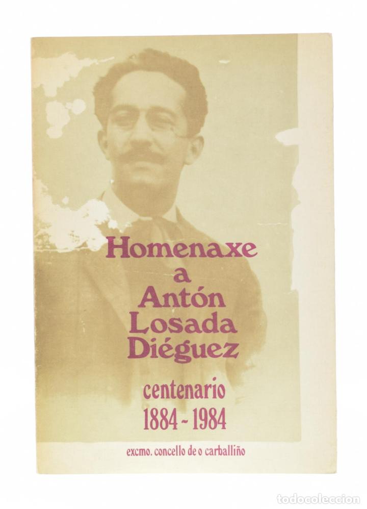 Libros: HOMENAXE A ANT&Oacute;N LOSADA DI&Eacute;GUEZ. CENTENARIO 1884-1984 - VV.AA. - Foto 1
