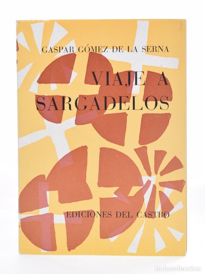 Libros: VIAJE A SARGADELOS - G&Oacute;MEZ DE LA SERNA, Gaspar - Foto 1