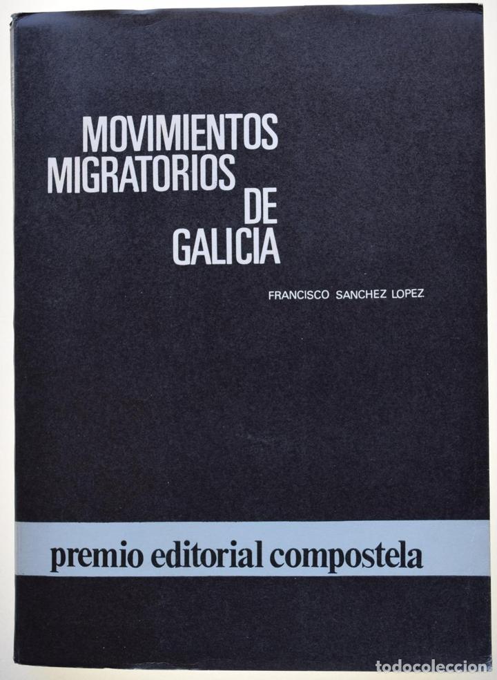 Libros: MOVIMIENTOS MIGRATORIOS DE GALICIA - S&Aacute;NCHEZ L&Oacute;PEZ, Francisco - Foto 1