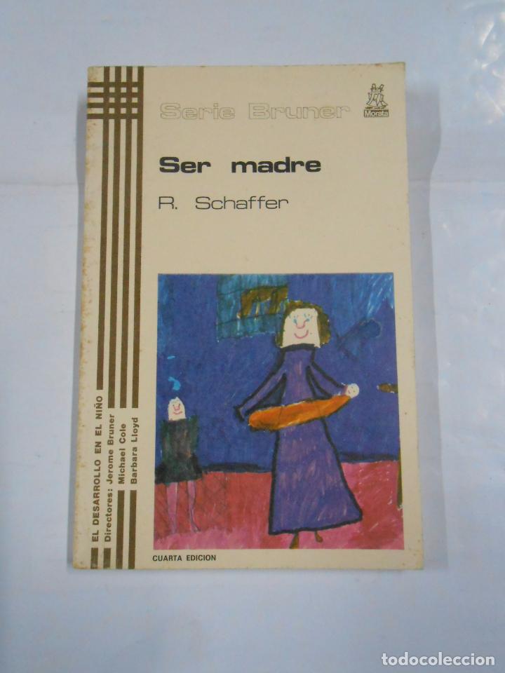 Libros: SER MADRE. RUDOLPF SCHAFFER. TDK84 - - Foto 1