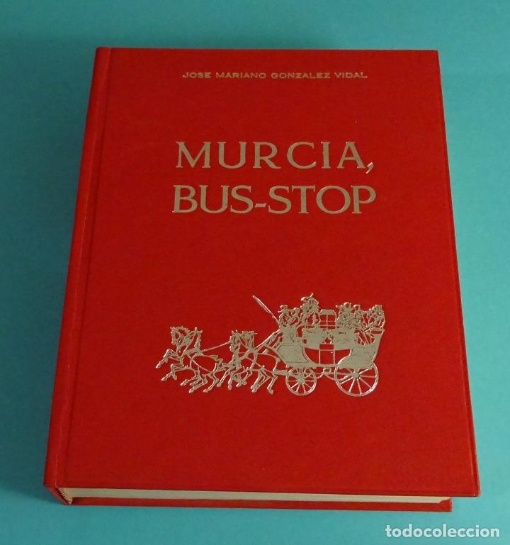Libros: MURCIA, BUS - STOP. JOS&Eacute; MARIANO GONZ&Aacute;LEZ VIDAL - Foto 1