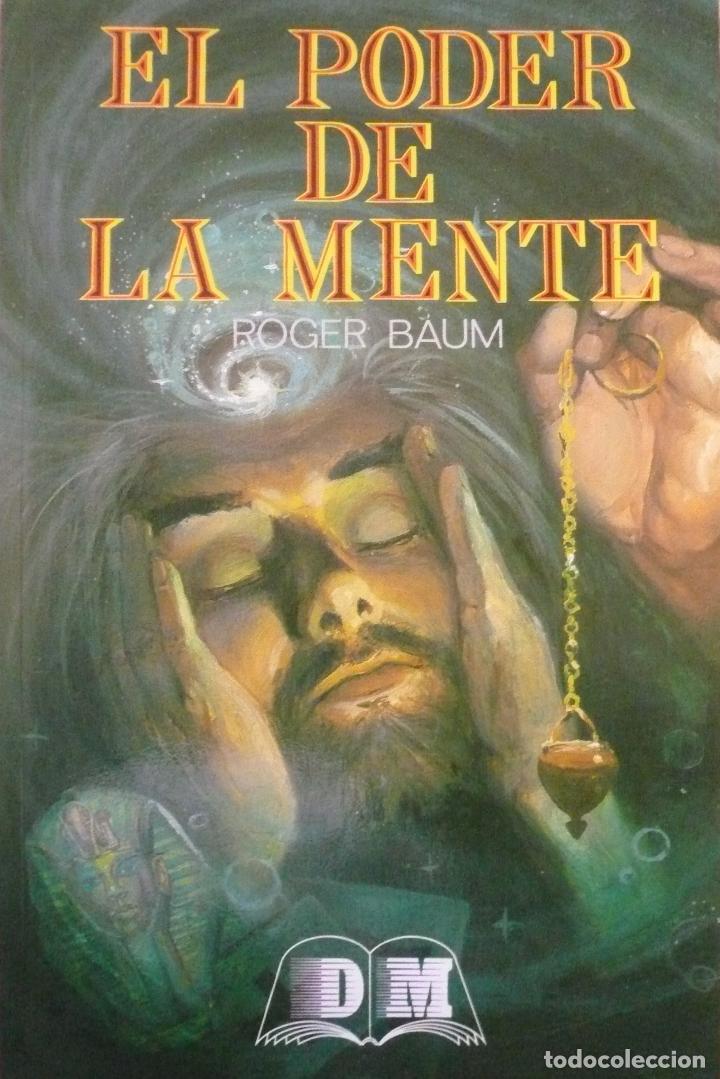 Libros: ROGER BAUM / EL PODER DE LA MENTE (D-2016) - Foto 1
