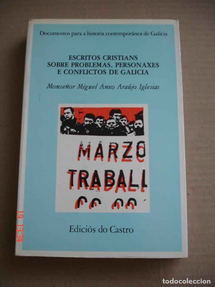 Libros: ESCRITOS CRISTI&Aacute;NS SOBRE PROBLEMAS, PERSONAXES E CONFLICTOS DE GALICIA - MONSE&Ntilde;OR ARA&Uacute;JO IGLESIAS