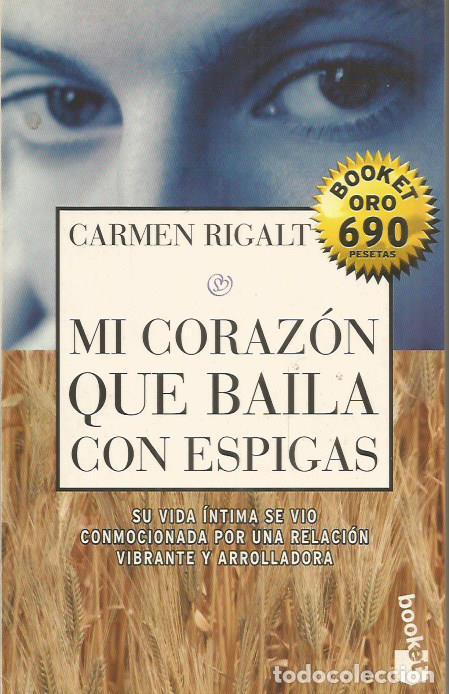 Libros: MI CORAZ&Oacute;N QUE BAILA CON ESPIGAS - Rigalt,Carmen - Foto 1