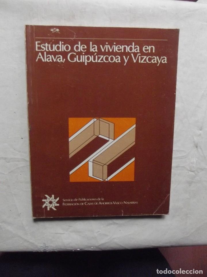 B&uuml;cher: ESTUDIO DE LA VIVIENDA EN ALAVA,GUIPUZCOA Y VIZCAYA
