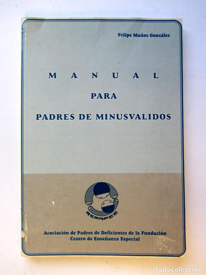 Libros: Manual para padres de minusv&aacute;lidos. Felipe Mu&ntilde;oz Gonz&aacute;lez - Foto 1
