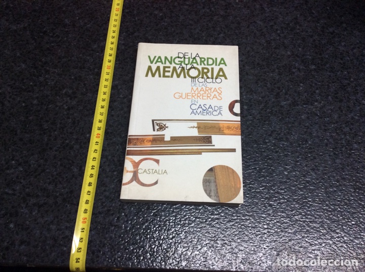 books: DE LA VANGUARDIA A LA MEMORIA. III CICLO DE LAS MARIAS GUERRERAS EN CASA DE AMERICA